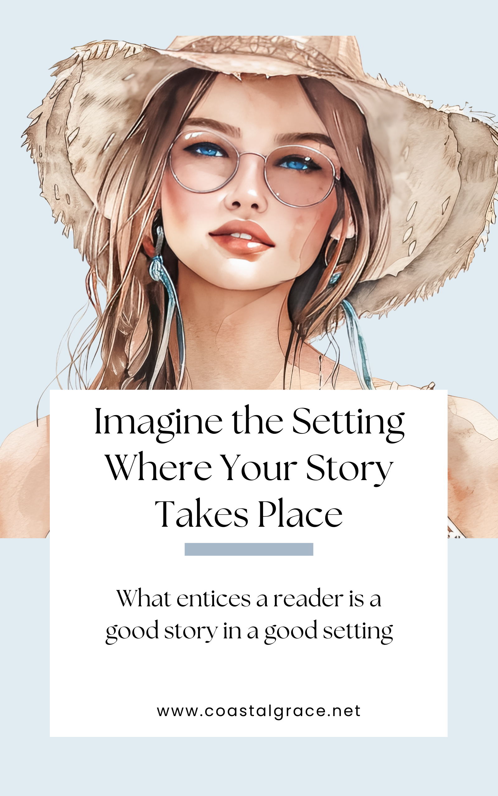 Imagine the Setting where your story takes place